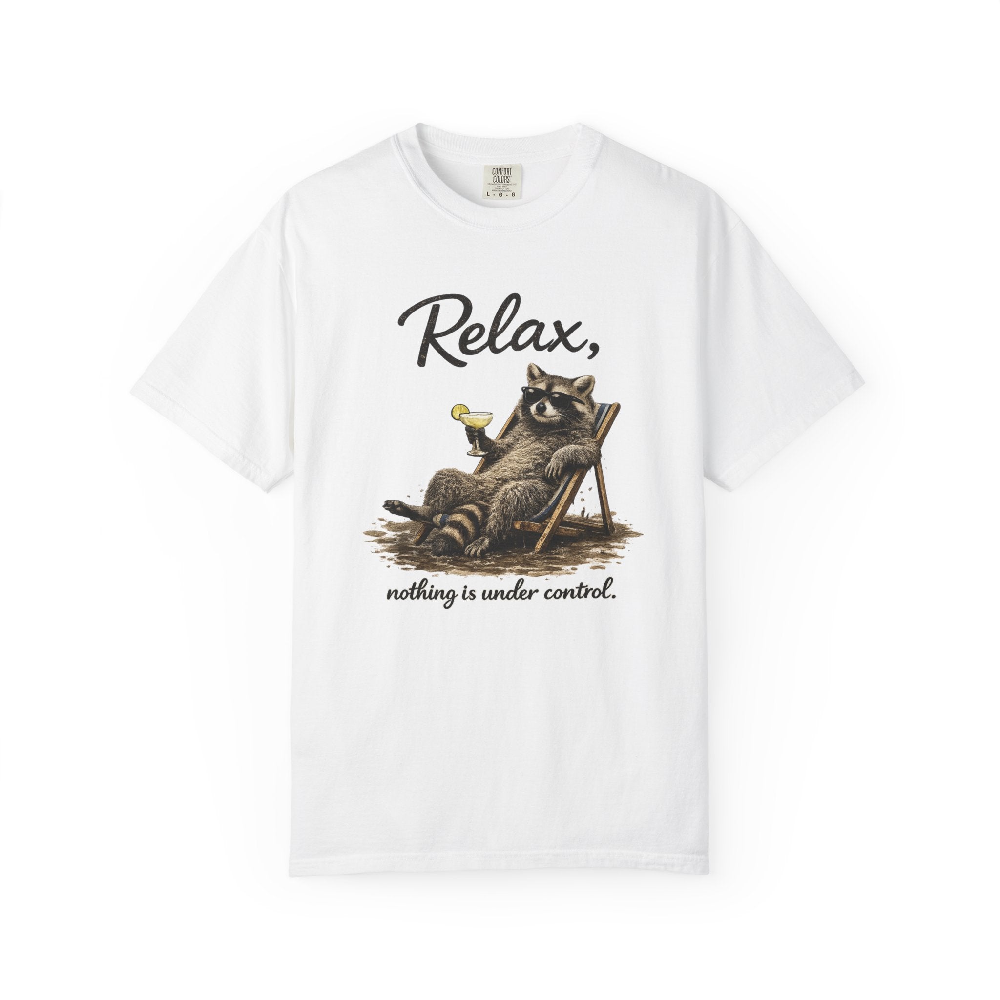 Relax, Nothing Is Under Control Raccoon Graphic Tee